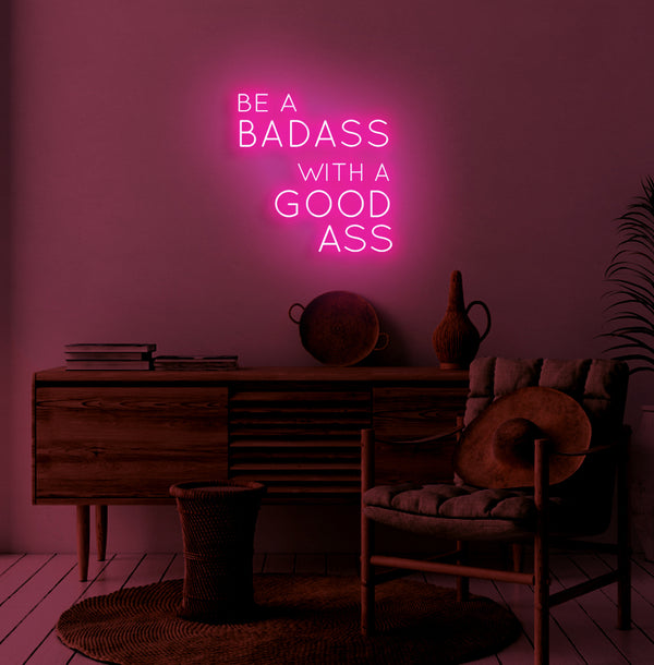 'Be a Badass with ...' Neon Sign