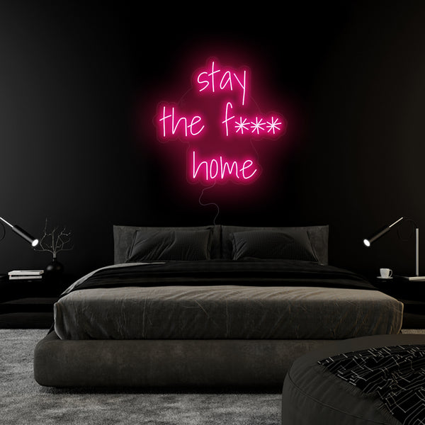 'Stay the F... Home' Neon Sign