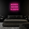 'Money Never Sleeps' Neon Sign