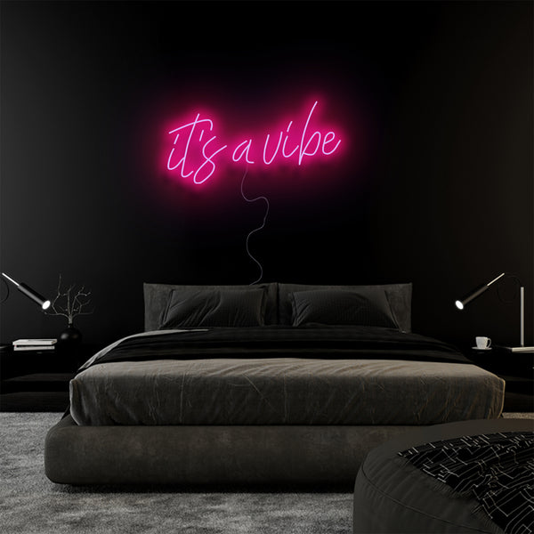 'It's A Vibe' Neon Sign