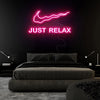 'Just Relax(Nike)' Neon Sign