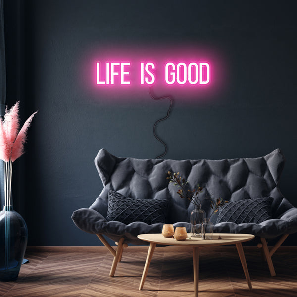 'Life Is Good' Neon Sign