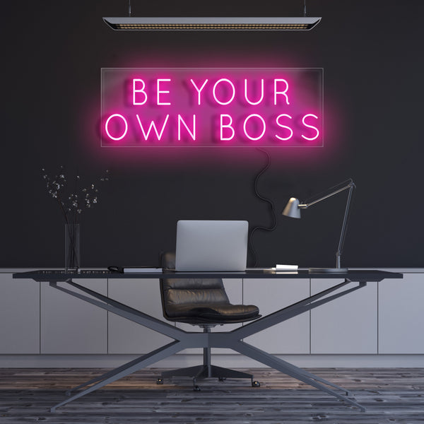 'Be Your Own ..' Neon Sign
