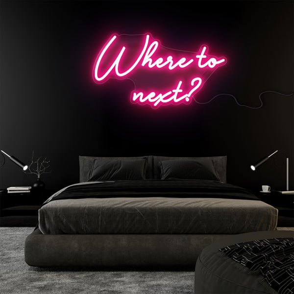 'Where To Next?' Neon Sign